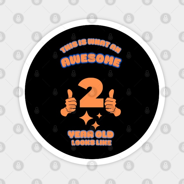 This Is What An Awesome 2 Year Old Looks Like Magnet by BlackMeme94